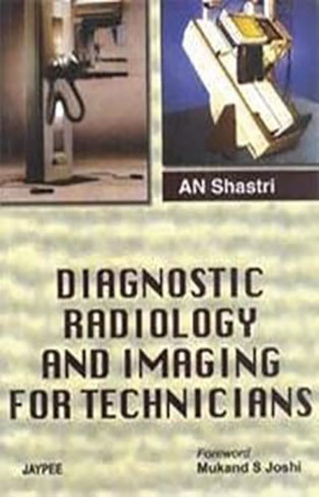Diagnostic Radiology and Imaging for Technicians 